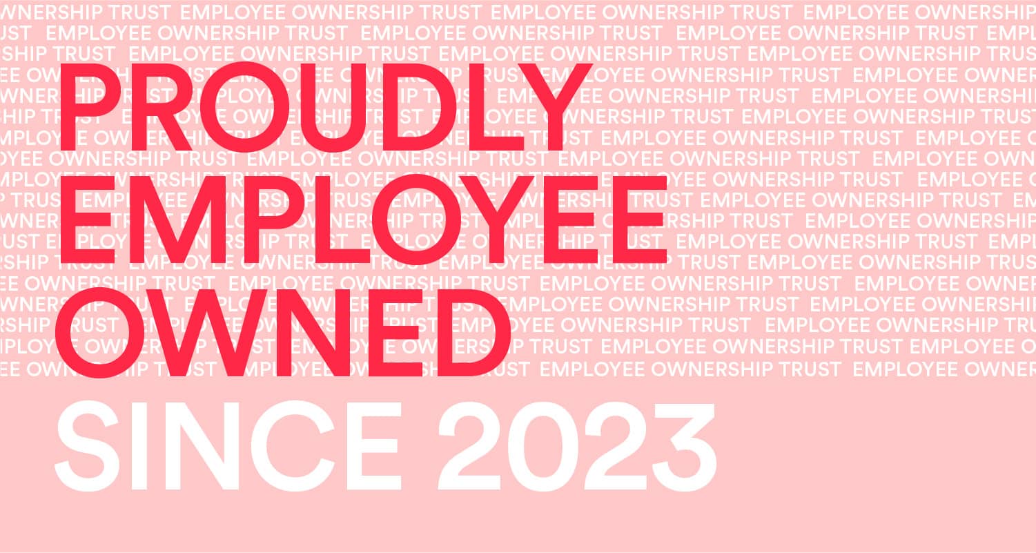 A graphic reading 'Proudly Employee Owned Since 2023'
